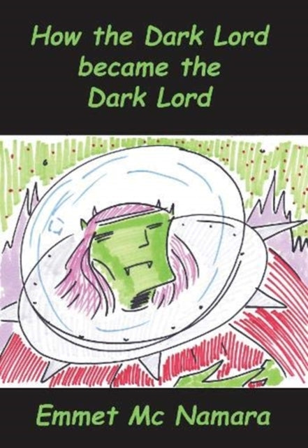 Book cover of: How the Dark lord became the Dark lord
