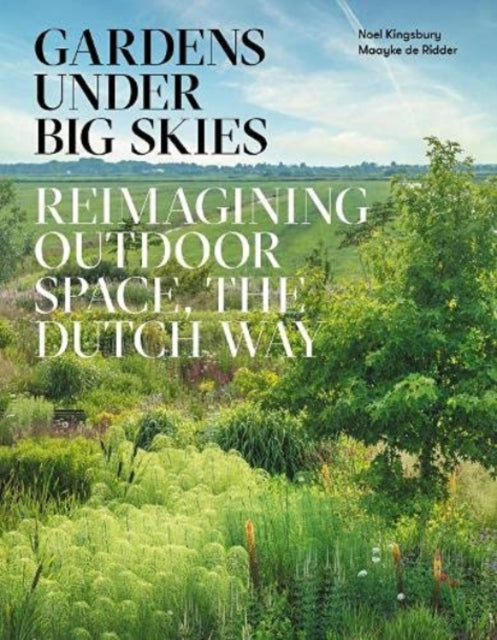 Book cover of: Gardens Under Big Skies. By: Noël Kingsbury