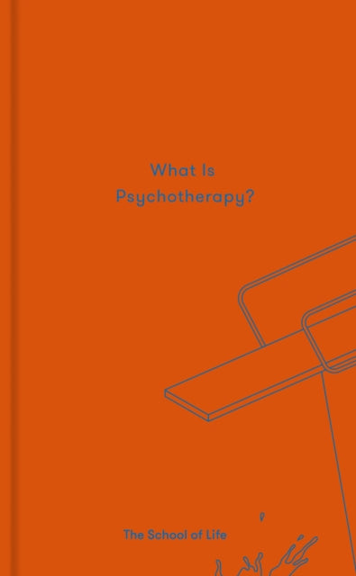 Book cover of: What is Psychotherapy?. By: The School of Life