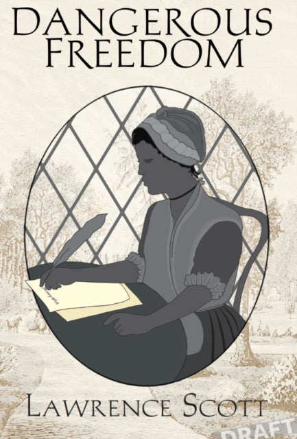 Book cover of: Dangerous Freedom. By: Lawrence Scott