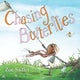 Book cover of: Chasing Butterflies