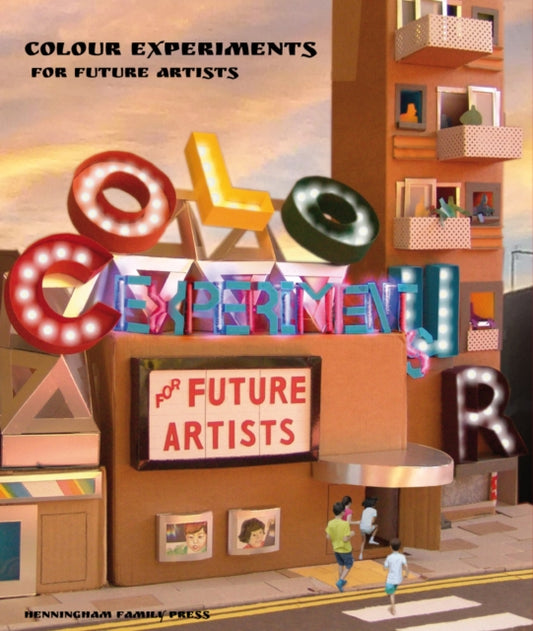 Colour Experiments for Future Artists 9781999797447 David Henningham
