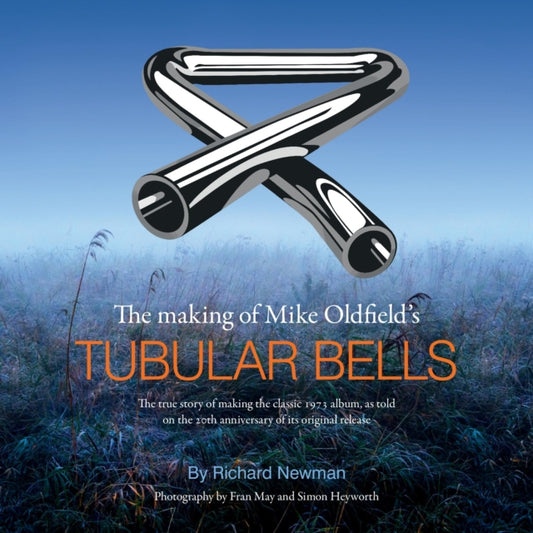 Book cover of: The making of Mike Oldfield's Tubular Bells