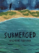 Book cover of: Submerged. By: Garrie Fletcher
