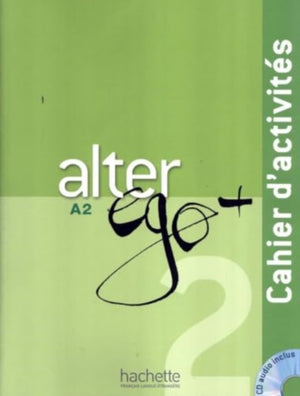Alter Ego + 2 - Cahier d'activites (A2)