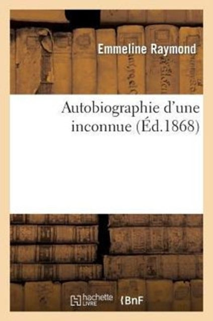 Book cover of: Autobiographie d'Une Inconnue