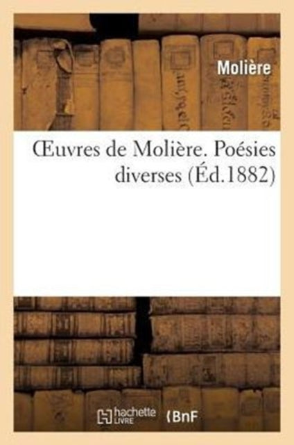 Book cover of: Oeuvres de Moliere. Poesies Diverses