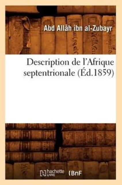 Book cover of: Description de l'Afrique Septentrionale (Ed.1859)