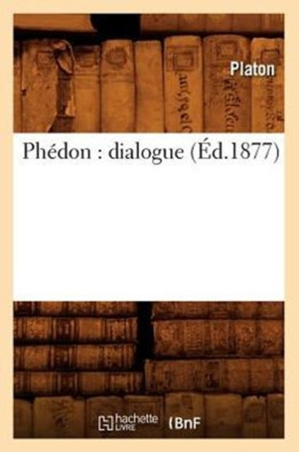 Book cover of: Phedon: Dialogue (Ed.1877)