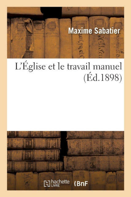 Book cover of: L'Eglise Et Le Travail Manuel