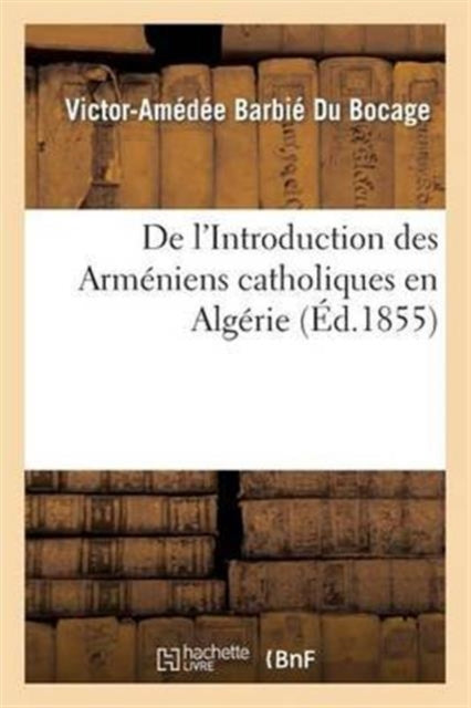 Book cover of: de l'Introduction Des Armeniens Catholiques En Algerie