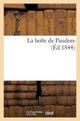 Book cover of: La Boite de Pandore (Ed.1844)