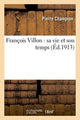 Book cover of: Francois Villon: Sa Vie Et Son Temps