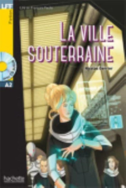 Book cover of: La Ville souterraine + audio download - LFF A2. By: Nicolas Gerrier