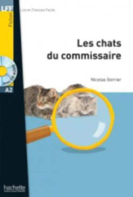 Book cover of: Les chats du commissaire - Livre + downloadable audio. By: Nicolas Gerrier