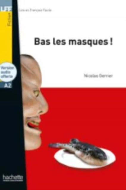 Book cover of: Bas les masques! + online audio - LFF A2