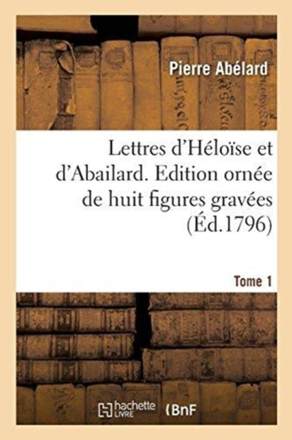 Book cover of: Lettres d'Heloise Et d'Abailard. Tome 1
