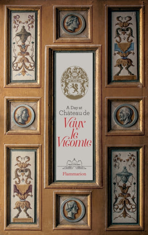 Day at Chateau de Vaux le Vicomte