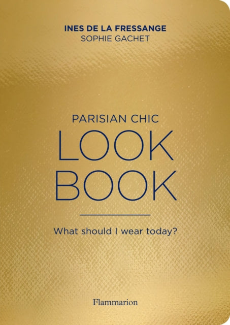 Book cover of: Parisian Chic Look Book. By: Ines de La Fressange
