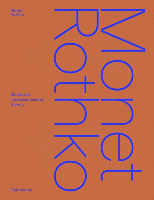 Book cover of: Monet/Rothko. By: Cyrille Sciama