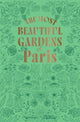 Book cover of: Most Beautiful Gardens of Paris. By: Stéphane Marie
