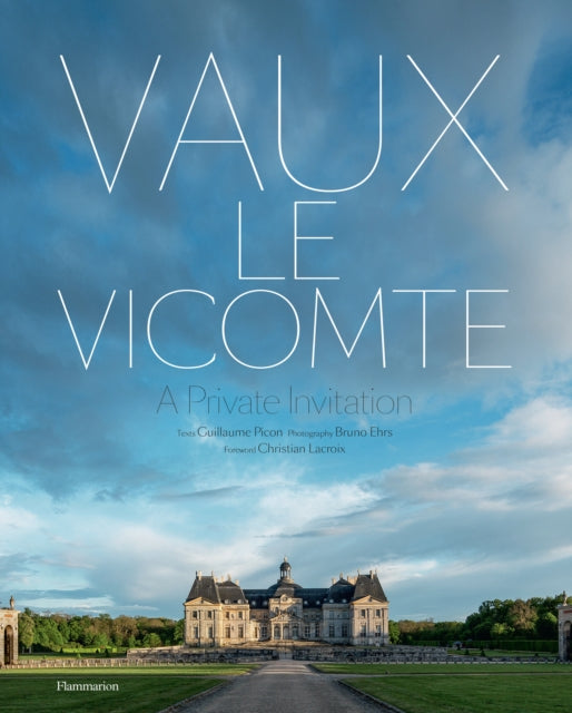 Book cover of: Vaux-le-Vicomte: A Private Invitation. By: Guillaume Picon