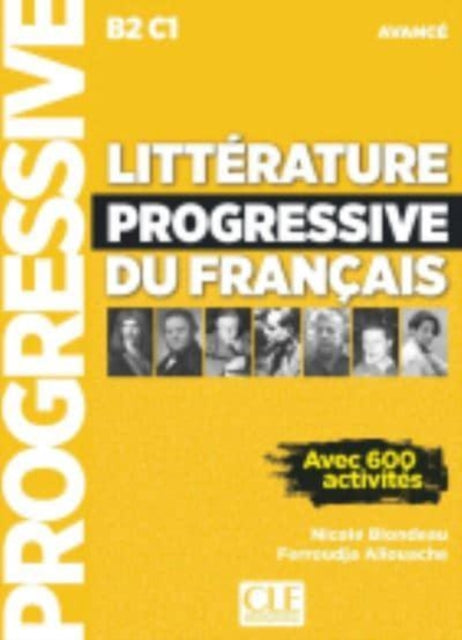 Book cover of: Litterature progressive du francais - Niveau avance (B2/C1). By: Blondeau, Nicole, Allouache, Ferroudja