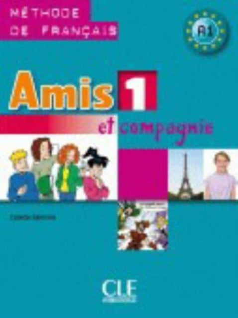 Book cover of: Amis et compagnie 1: A1 Livre de l'eleve. By: Colette Samson