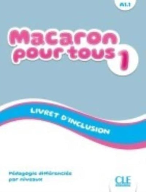 Book cover of: Macaron 1: Niveau A1.1 - Livret d'inclusion