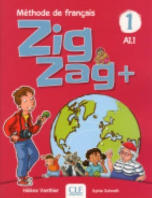 Book cover of: Zigzag+ 1: Niveau A1.1 - Livre de l'eleve + CD