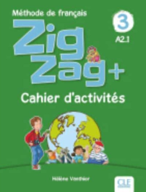 Book cover of: Zigzag+ 3: Niveau A2 - Cahier d'activites