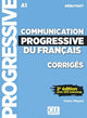 Book cover of: Communication progressive du francais: Niveau debutant (A1) - Corriges. By: Claire Miquel