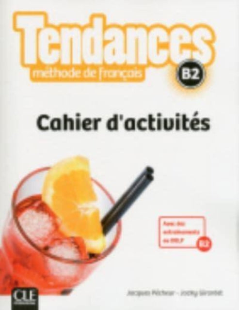 Book cover of: Tendances: Cahier d'activites - B2