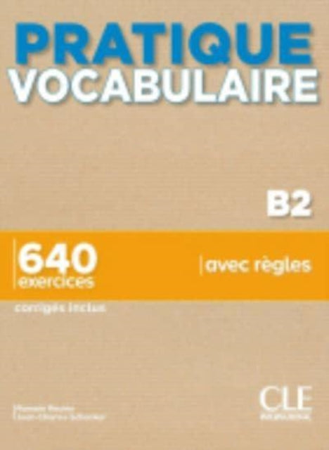 Book cover of: Pratique Vocabulaire - Niveau B2 - Livre + Corriges + Audio en ligne