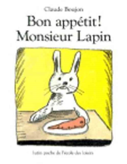 Book cover of: Bon appetit Monsieur Lapin. By: Boujon
