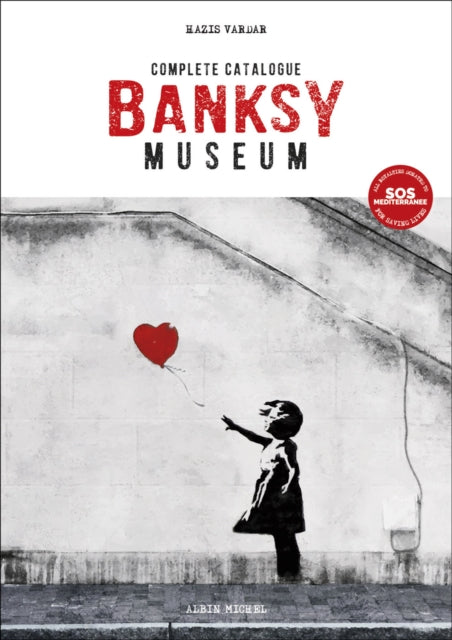 Banksy Museum, Complete Catalogue 9782226488565 VARDAR