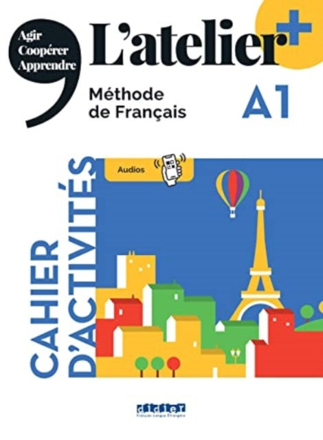 Book cover of: L'atelier + A1 - Cahier + didierfle.app