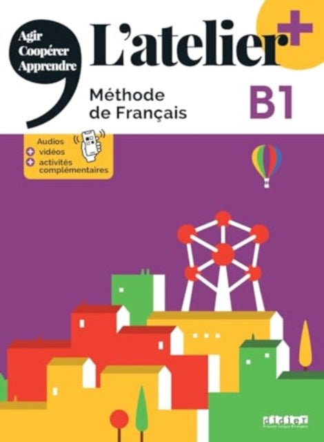 Book cover of: L'atelier + niv .B1 (edition 2022) + online audio/video + didierfle.app