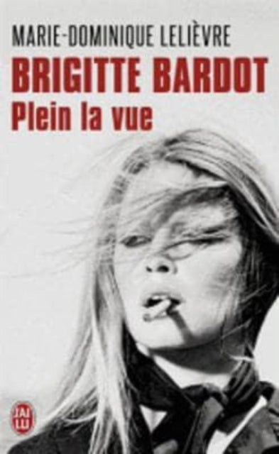 Book cover of: Brigitte Bardot. By: Marie-Dominique Lelievre