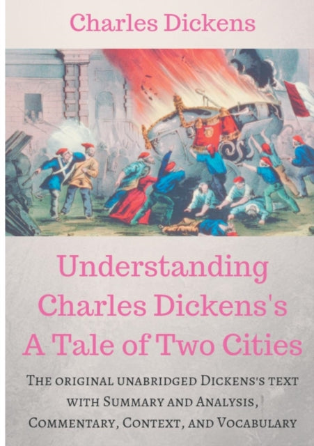 Book cover of: Understanding Charles Dickens's A Tale of Two Cities. By: Charles Dickens