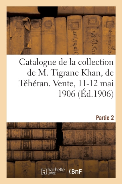 Book cover of: Catalogue de Tapis Anciens de la Perse, Broderies, Brocarts, Faiences A Reflets Metalliques