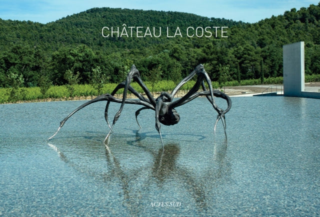 Book cover of: Chateau La Coste. By: Château Lacoste Company