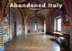 Book cover of: Abandoned Italy. By: Robin Brianert