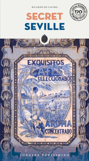 Secret Seville Guide