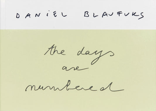 Book cover of: Days Are Numbered. By: Daniel Blaufuks