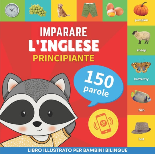 Book cover of: Imparare l'inglese - 150 parole con pronunce - Principiante