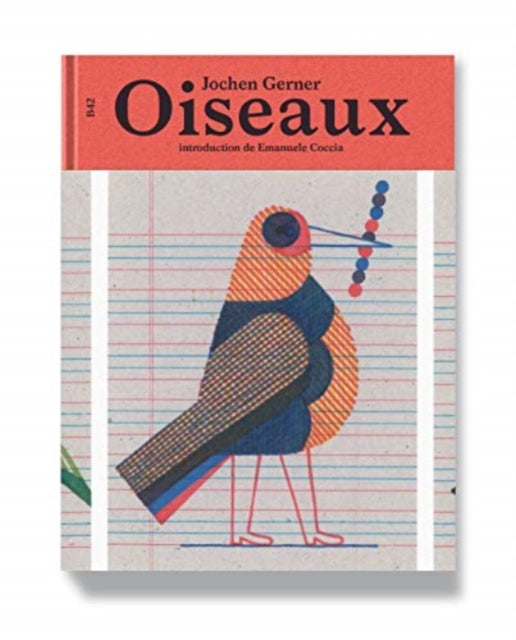 Book cover of: Jochen Gerner - Oiseaux - Real And Imaginary Chromatic Inventory. By: Emanuele Coccia