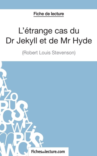 Book cover of: L'etrange cas du Dr Jekyll et de Mr Hyde de Robert Louis Stevenson (Fiche de lecture)