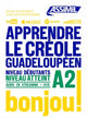 Book cover of: Apprendre Le Creole Gradeloupeen niveau A2