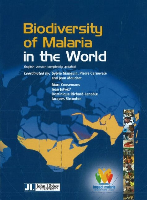 Book cover of: Biodiversity of Malaria in the World. By: Sylvie Manguin